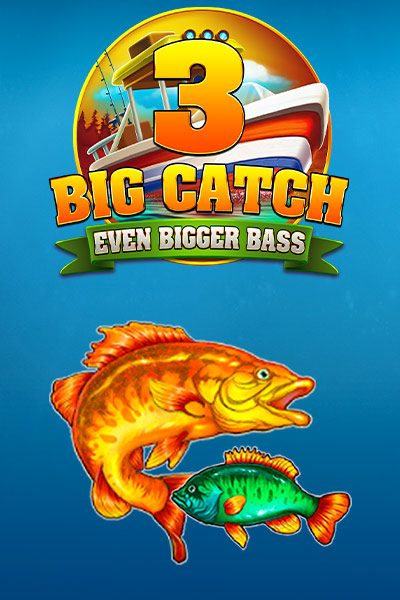 BIG CATCH EVEN BIGGER BASS 3