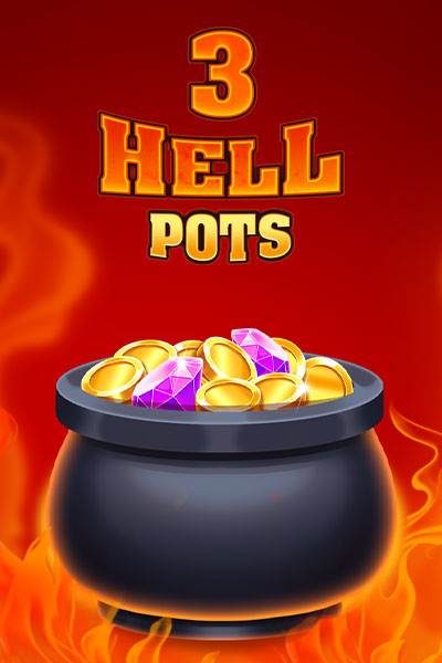 3 Hell Pots